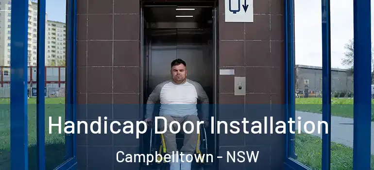 Handicap Door Installation Campbelltown - NSW