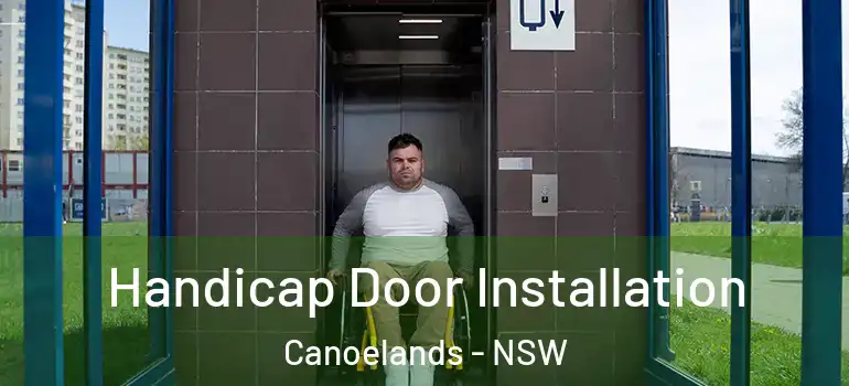 Handicap Door Installation Canoelands - NSW