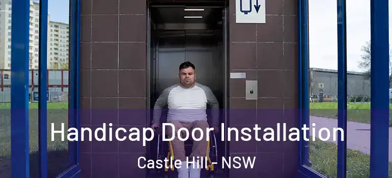 Handicap Door Installation Castle Hill - NSW