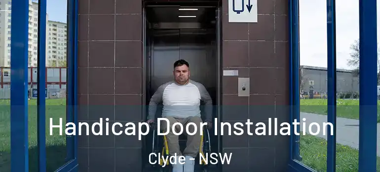 Handicap Door Installation Clyde - NSW