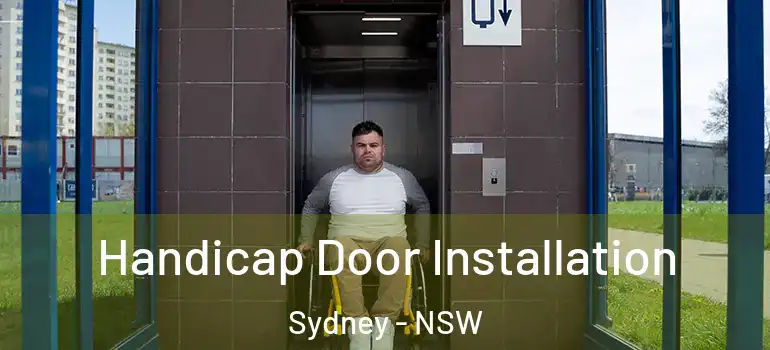 Handicap Door Installation Sydney - NSW