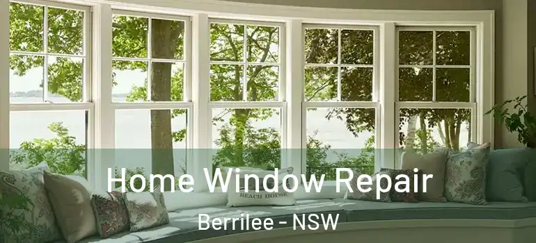 Home Window Repair Berrilee - NSW