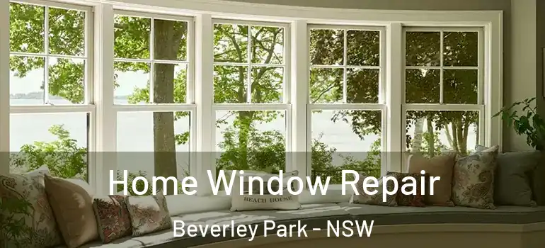  Home Window Repair Beverley Park - NSW