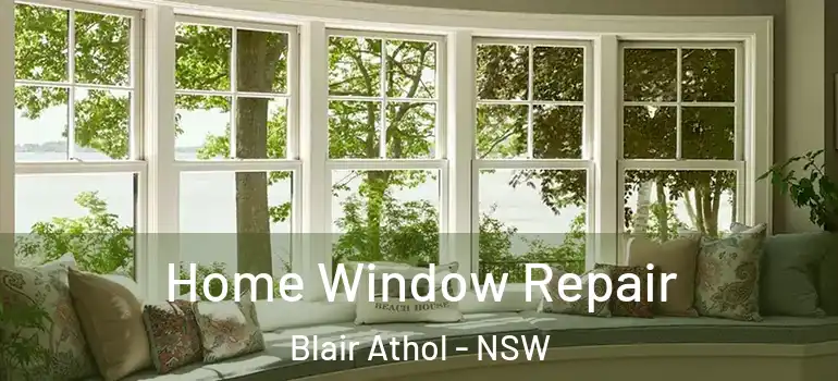 Home Window Repair Blair Athol - NSW