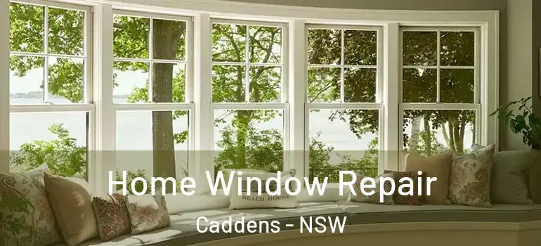 Home Window Repair Caddens - NSW