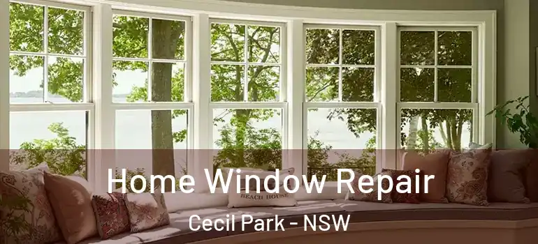 Home Window Repair Cecil Park - NSW