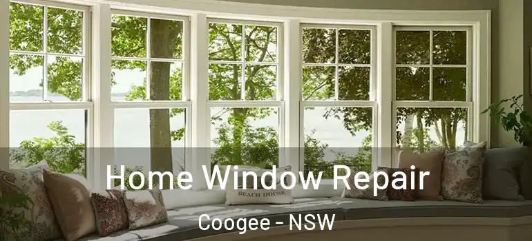  Home Window Repair Coogee - NSW