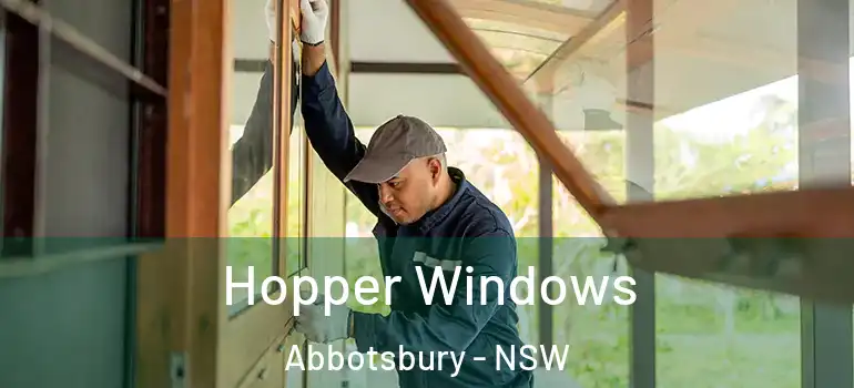 Hopper Windows Abbotsbury - NSW