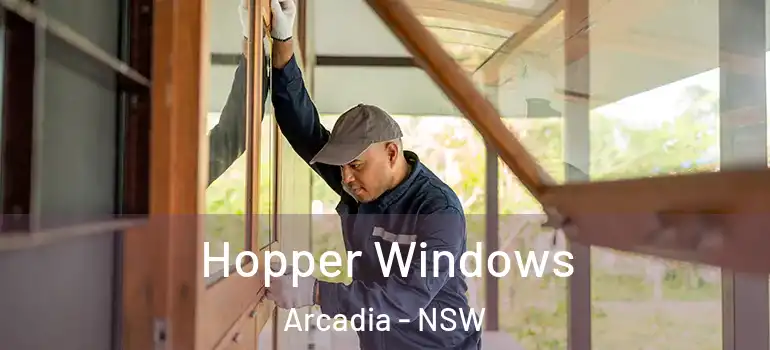 Hopper Windows Arcadia - NSW