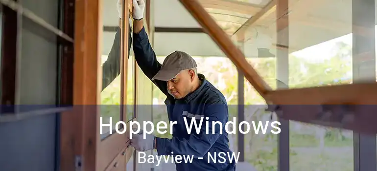 Hopper Windows Bayview - NSW