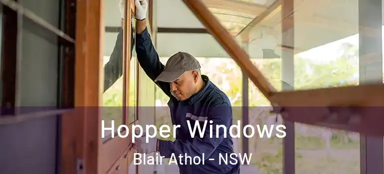 Hopper Windows Blair Athol - NSW