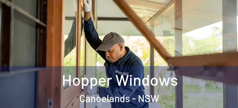 Hopper Windows Canoelands - NSW