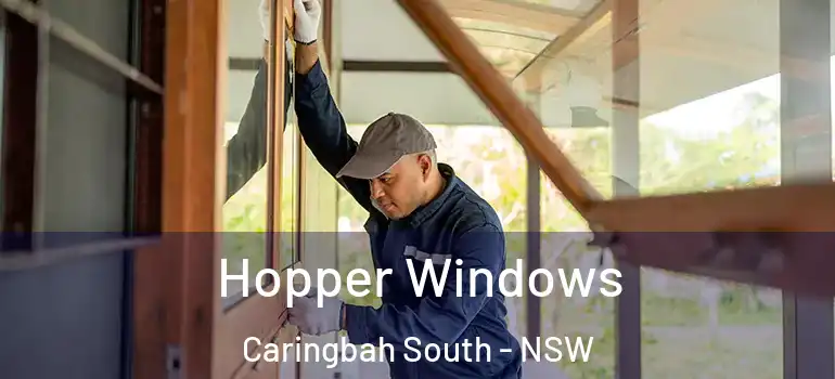 Hopper Windows Caringbah South - NSW