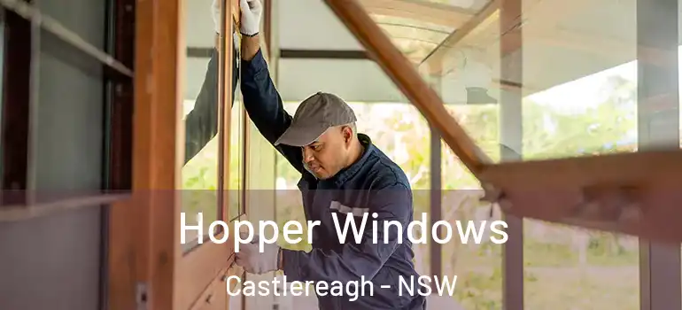 Hopper Windows Castlereagh - NSW