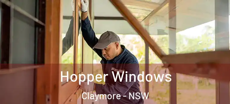 Hopper Windows Claymore - NSW