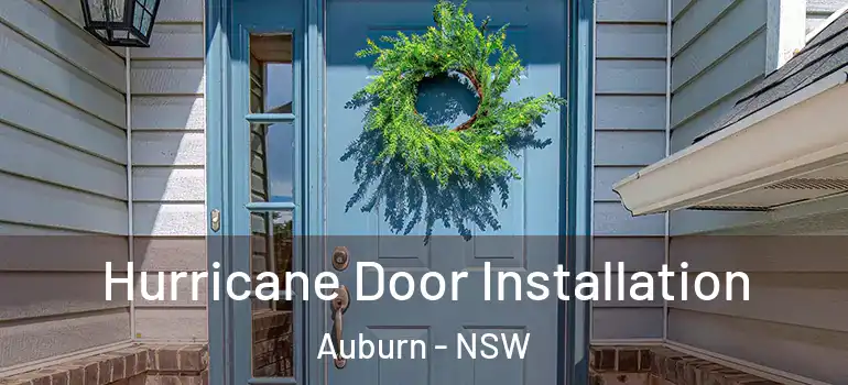  Hurricane Door Installation Auburn - NSW