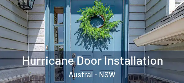  Hurricane Door Installation Austral - NSW