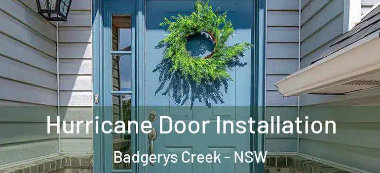 Hurricane Door Installation Badgerys Creek - NSW