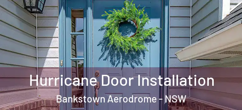  Hurricane Door Installation Bankstown Aerodrome - NSW