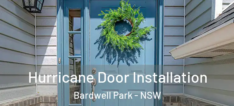  Hurricane Door Installation Bardwell Park - NSW