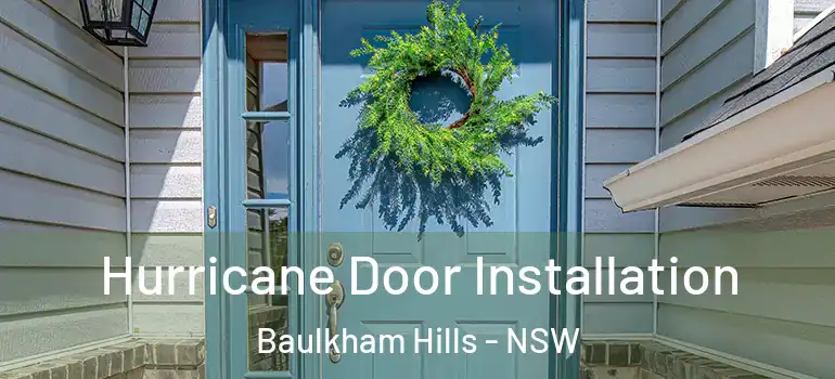  Hurricane Door Installation Baulkham Hills - NSW