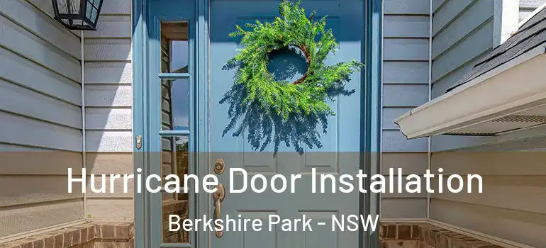 Hurricane Door Installation Berkshire Park - NSW