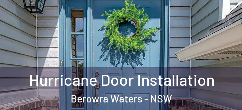 Hurricane Door Installation Berowra Waters - NSW