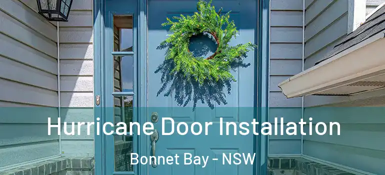  Hurricane Door Installation Bonnet Bay - NSW