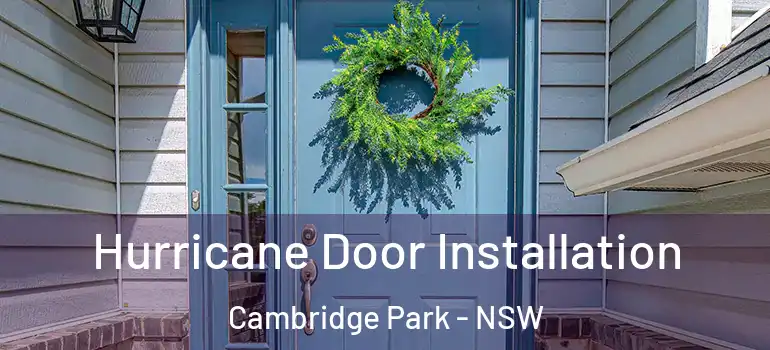  Hurricane Door Installation Cambridge Park - NSW