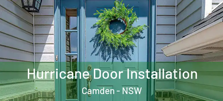 Hurricane Door Installation Camden - NSW