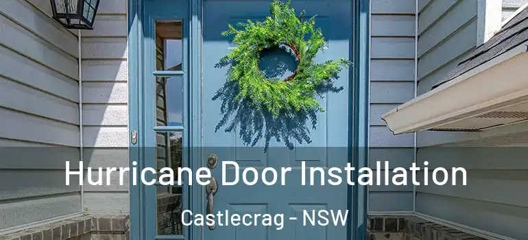 Hurricane Door Installation Castlecrag - NSW