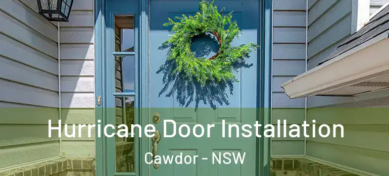Hurricane Door Installation Cawdor - NSW
