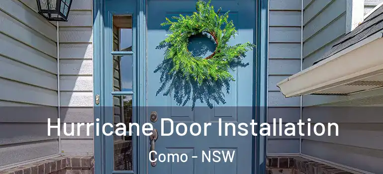 Hurricane Door Installation Como - NSW