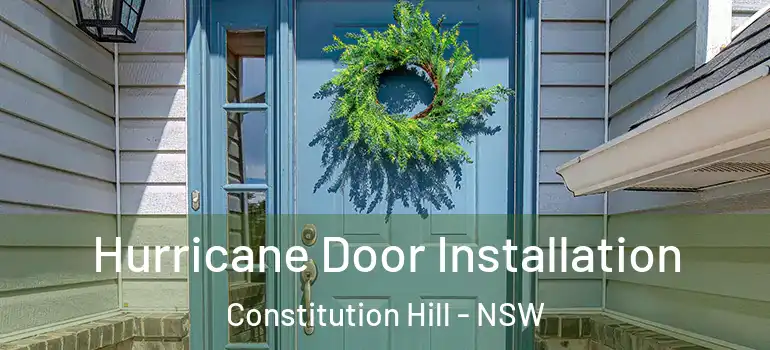 Hurricane Door Installation Constitution Hill - NSW