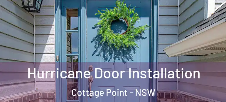 Hurricane Door Installation Cottage Point - NSW