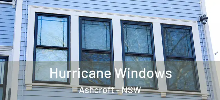  Hurricane Windows Ashcroft - NSW