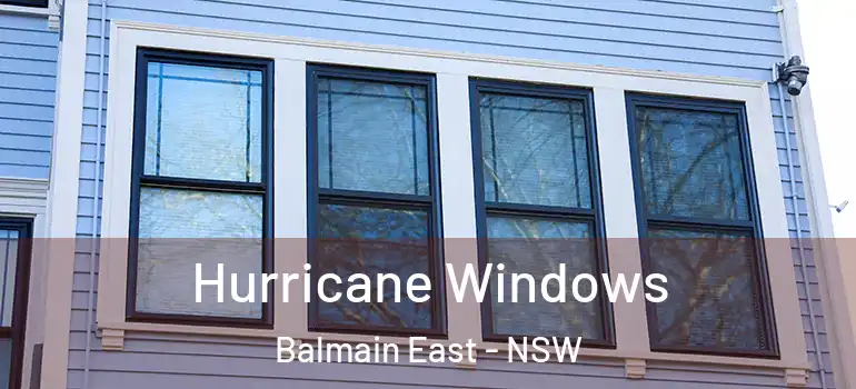 Hurricane Windows Balmain East - NSW