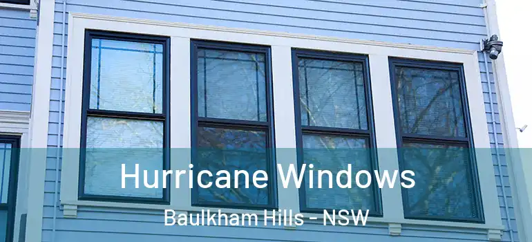 Hurricane Windows Baulkham Hills - NSW