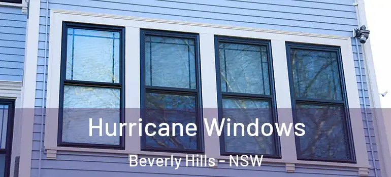 Hurricane Windows Beverly Hills - NSW