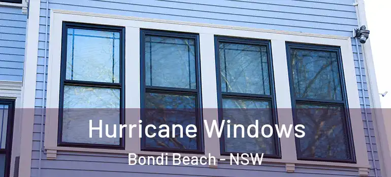 Hurricane Windows Bondi Beach - NSW