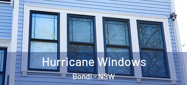 Hurricane Windows Bondi - NSW