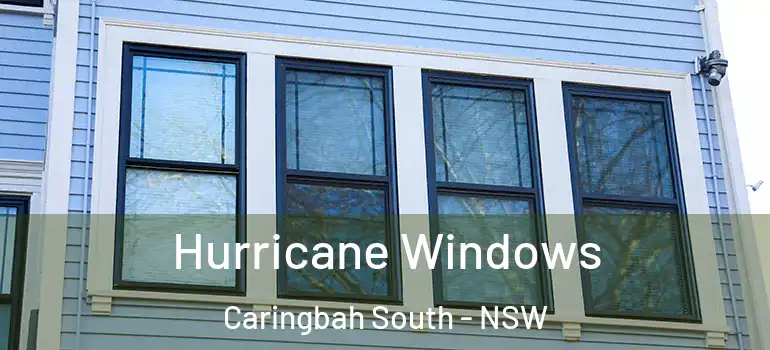 Hurricane Windows Caringbah South - NSW