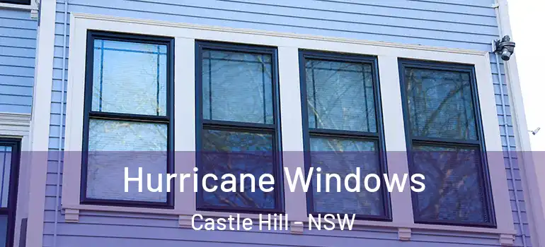 Hurricane Windows Castle Hill - NSW