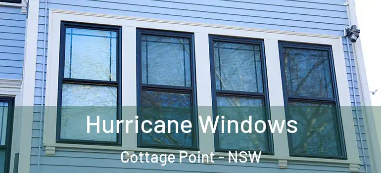 Hurricane Windows Cottage Point - NSW