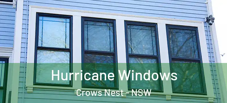 Hurricane Windows Crows Nest - NSW