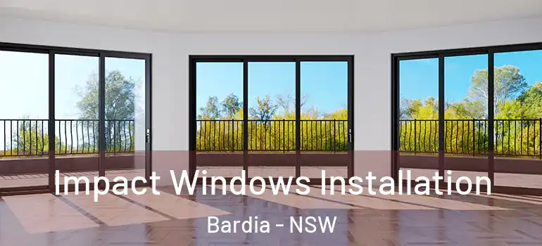 Impact Windows Installation Bardia - NSW