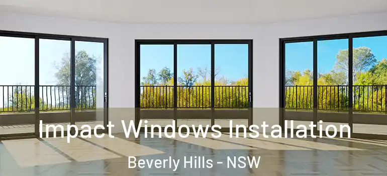 Impact Windows Installation Beverly Hills - NSW
