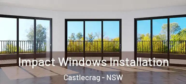 Impact Windows Installation Castlecrag - NSW