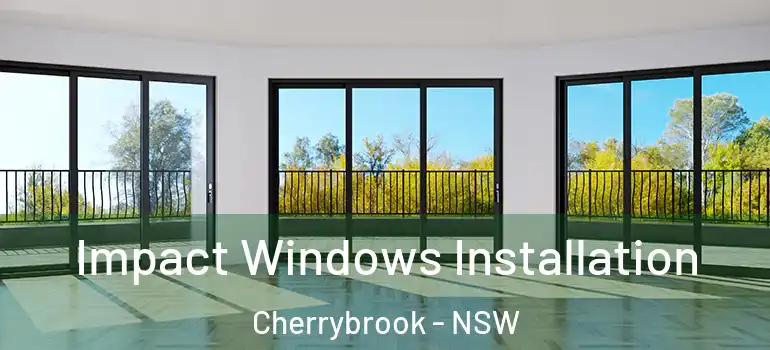 Impact Windows Installation Cherrybrook - NSW