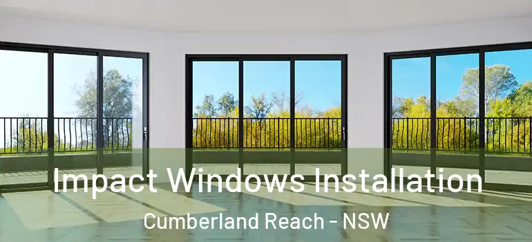 Impact Windows Installation Cumberland Reach - NSW